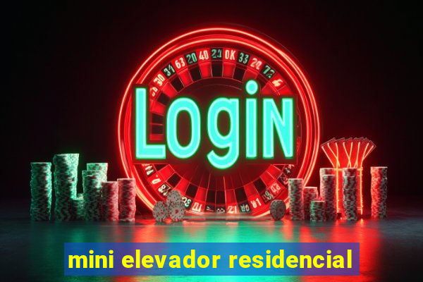 mini elevador residencial